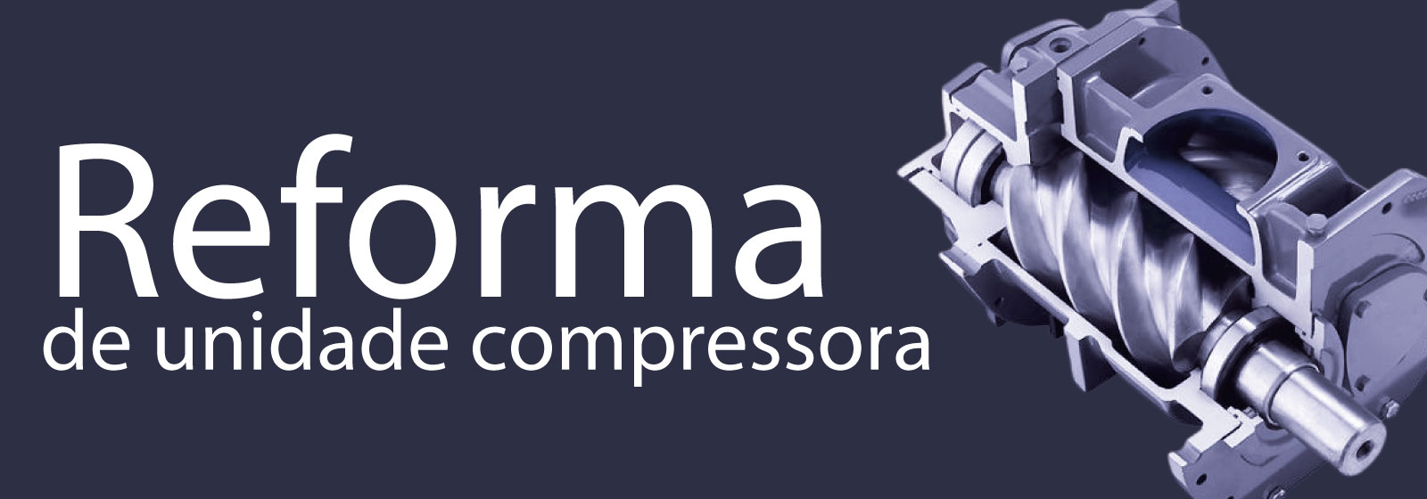 Reforma de unidade compressora